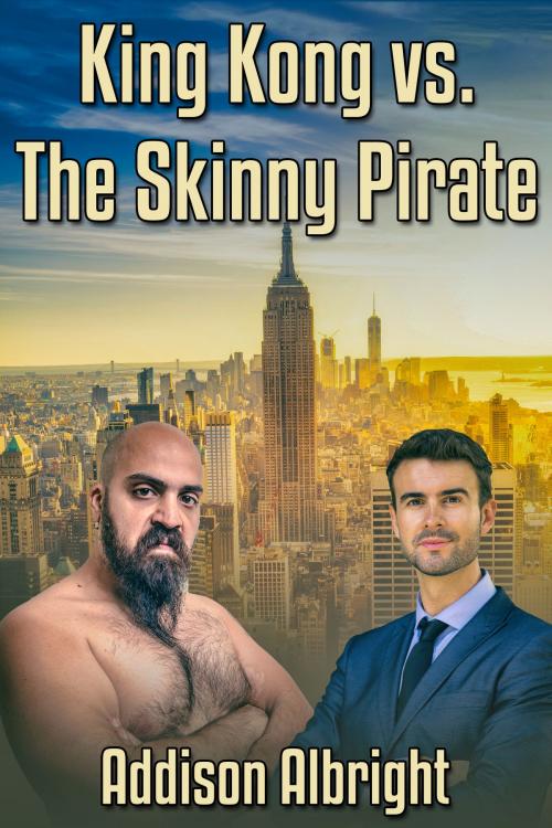 Cover of the book King Kong vs. The Skinny Pirate by Addison Albright, JMS Books LLC
