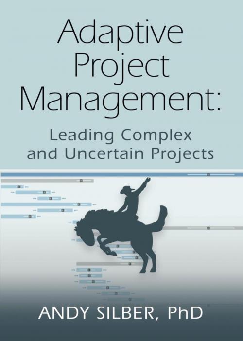 Cover of the book ADAPTIVE PROJECT MANAGEMENT by Andy Silber, BookLocker.com, Inc.