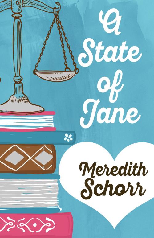Cover of the book A STATE OF JANE by Meredith Schorr, Henery Press