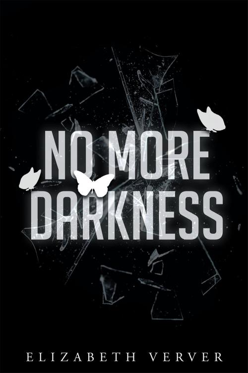 Cover of the book No More Darkness by Elizabeth Verver, Christian Faith Publishing