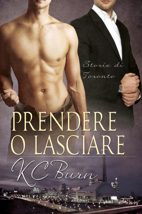 Cover of the book Prendere o lasciare by KC Burn, Dreamspinner Press