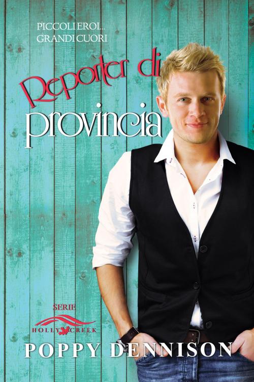 Cover of the book Reporter di provincia by Poppy Dennison, Dreamspinner Press