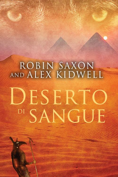 Cover of the book Deserto di sangue by Robin Saxon, Alex Kidwell, Dreamspinner Press