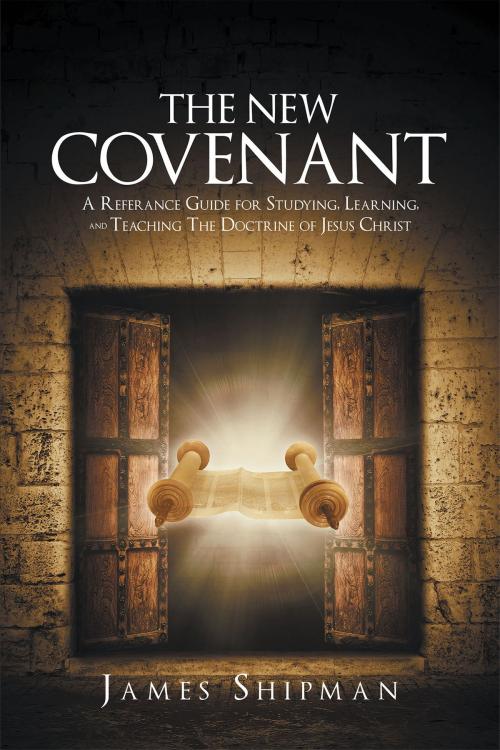 Cover of the book The New Covenant by James Shipman, Christian Faith Publishing