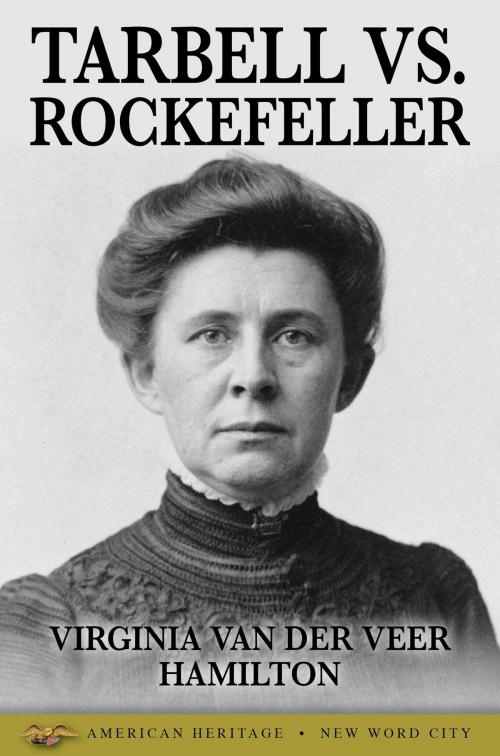 Cover of the book Tarbell Vs. Rockefeller by Virginia Van Der Veer Hamilton, New Word City, Inc.