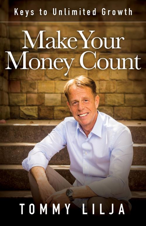 Cover of the book Make Your Money Count by Lilja, Tommy, Harrison House Publishers