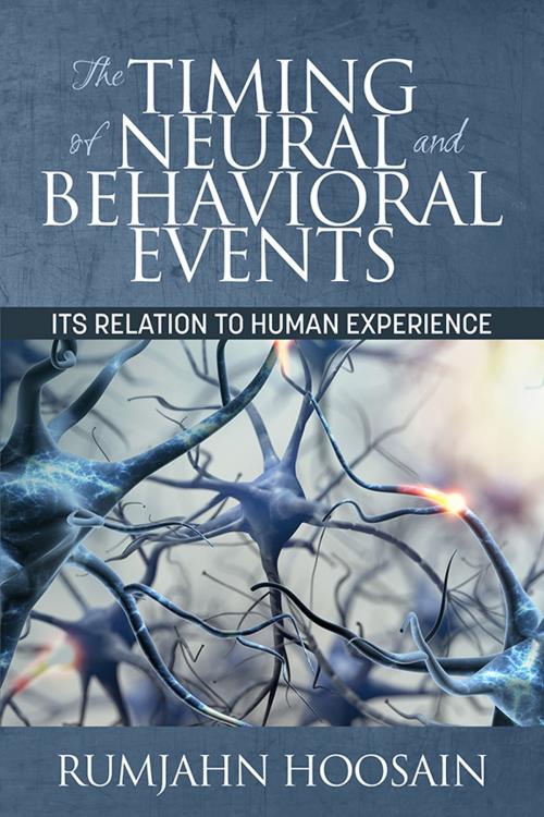 Cover of the book The Timing of Neural and Behavioral Events by Rumjahn Hoosain, Information Age Publishing