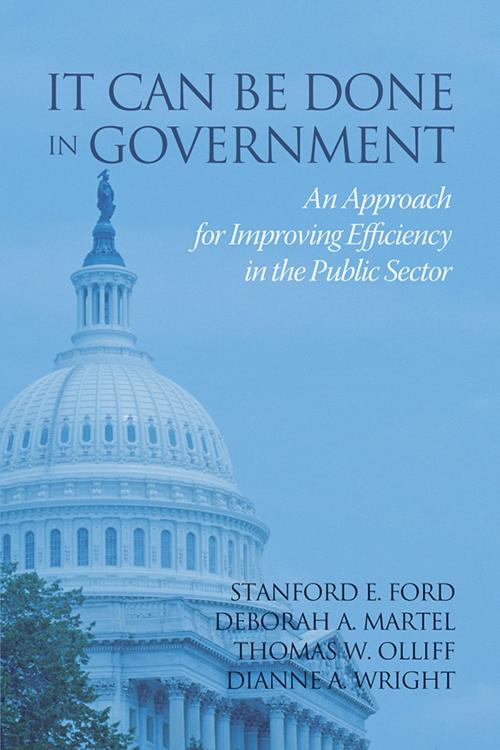 Cover of the book It Can Be Done in Government by Stanford E. Ford, Deborah A. Martel, Thomas W. Olliff, Dianne A. Wright, Information Age Publishing