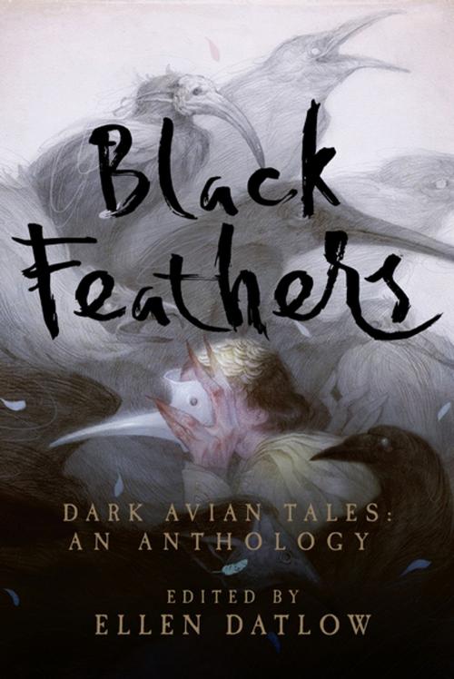 Cover of the book Black Feathers: Dark Avian Tales: An Anthology by Ellen Datlow, Pegasus Books