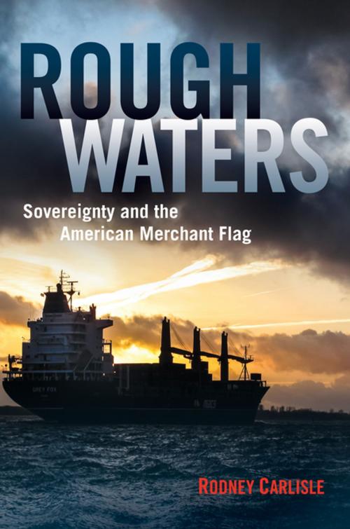 Cover of the book Rough Waters by Rodney Carlisle, Naval Institute Press
