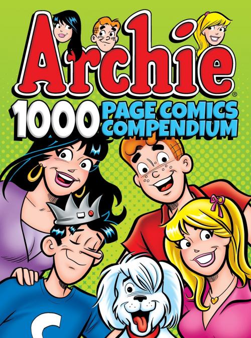 Cover of the book Archie Comics 1000 Page Comics Compendium by Archie Superstars, Archie Comic Publications