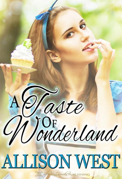 Cover of the book A Taste of Wonderland by Allison West, Blushing Books