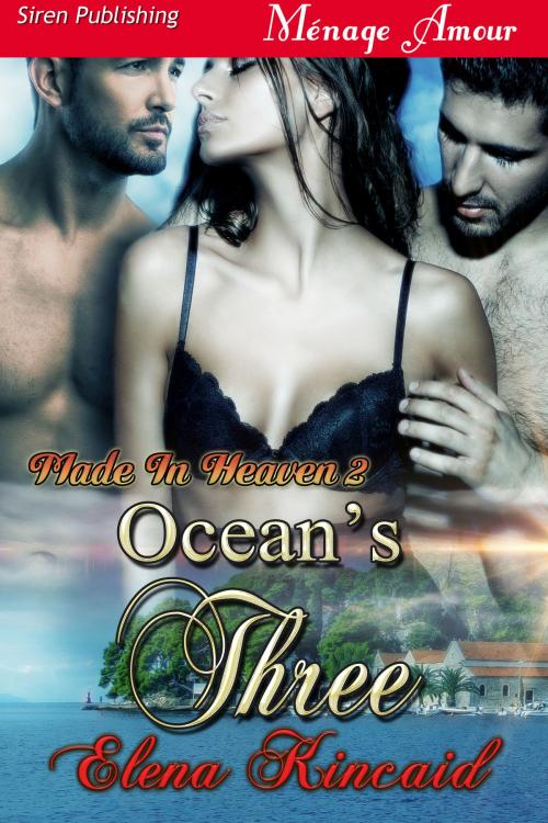 Cover of the book Ocean's Three by Elena Kincaid, Siren-BookStrand
