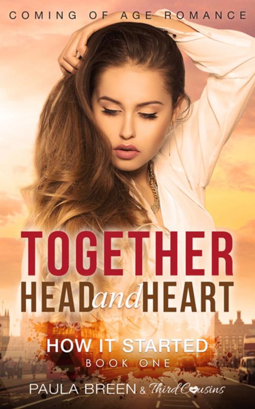 Cover of the book Together Head and Heart - How it Started (Book 1) Coming of Age Romance by Third Cousins, Paula Breen, Speedy Publishing LLC