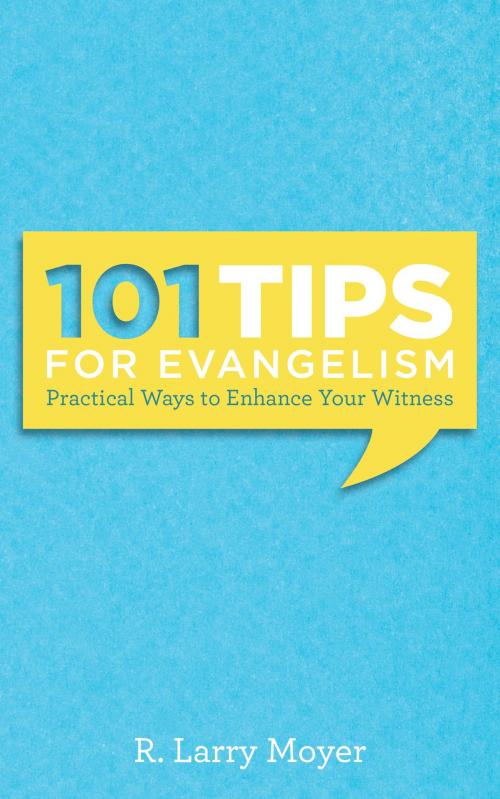 Cover of the book 101 Tips for Evangelism by Moyer, R. Larry, Hendrickson Publishers