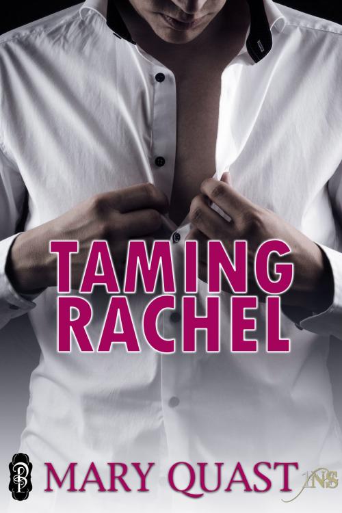 Cover of the book Taming Rachel (1Night Stand) by Mary Quast, Decadent Publishing Company