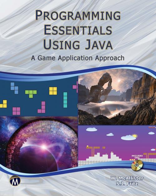 Cover of the book Programming Essentials Using Java by William McAllister, S. Jane Fritz, Mercury Learning & Information