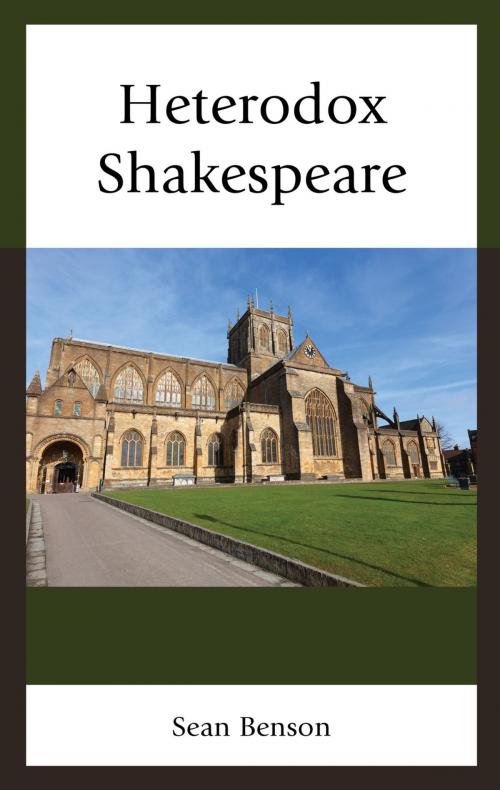 Cover of the book Heterodox Shakespeare by Sean Benson, Fairleigh Dickinson University Press