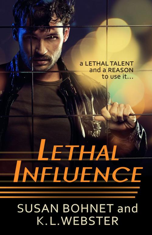 Cover of the book Lethal Influence by Susan Bohnet, K L Webster, EDGE Science Fiction and Fantasy Publishing
