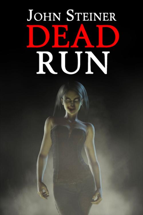 Cover of the book Dead Run by John Steiner, Double Dragon Publishing
