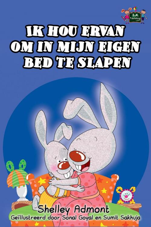 Cover of the book Ik hou ervan om in mijn eigen bed te slapen: I Love to Sleep in My Own Bed (Dutch Edition) by Shelley Admont, S.A. Publishing, KidKiddos Books Ltd.