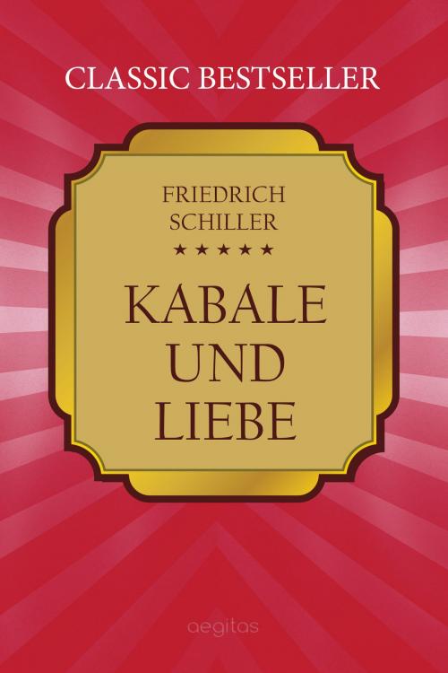 Cover of the book Kabale und Liebe by Schiller, Friedrich, Издательство Aegitas