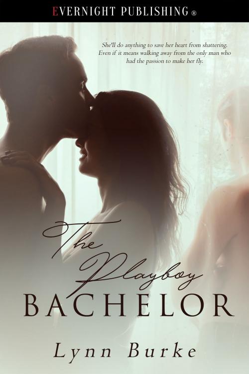 Cover of the book The Playboy Bachelor by Lynn Burke, Evernight Publishing