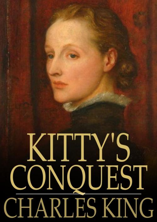 Cover of the book Kitty's Conquest by Charles King, The Floating Press