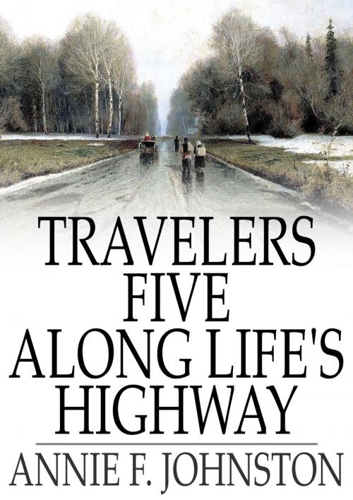 Cover of the book Travelers Five Along Life's Highway by Annie F. Johnston, The Floating Press