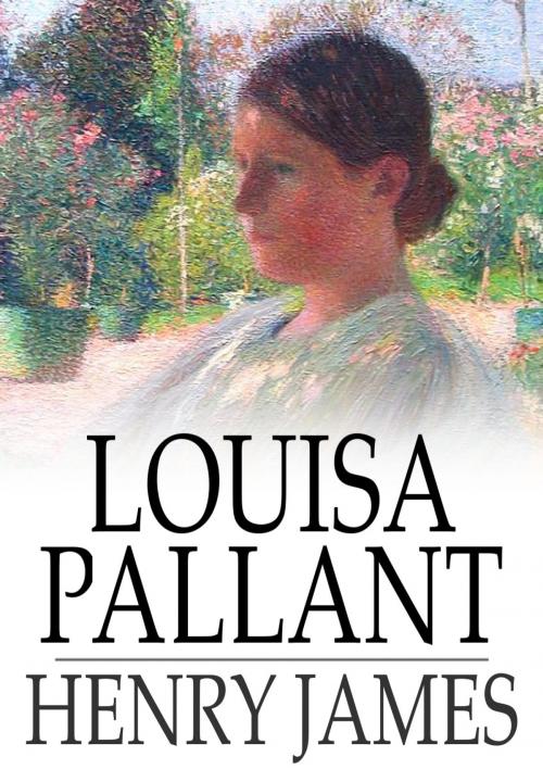 Cover of the book Louisa Pallant by Henry James, The Floating Press
