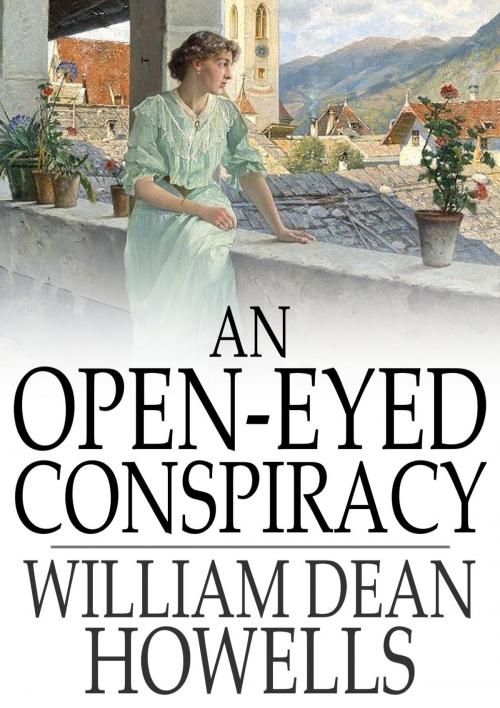 Cover of the book An Open-Eyed Conspiracy by William Dean Howells, The Floating Press