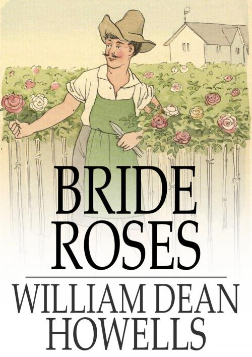 Cover of the book Bride Roses by William Dean Howells, The Floating Press