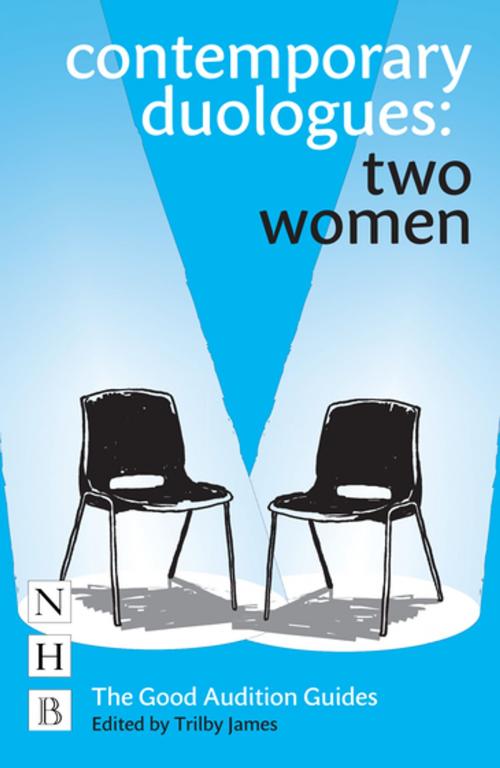 Cover of the book Contemporary Duologues: Two Women by Trilby James, Nick Hern Books
