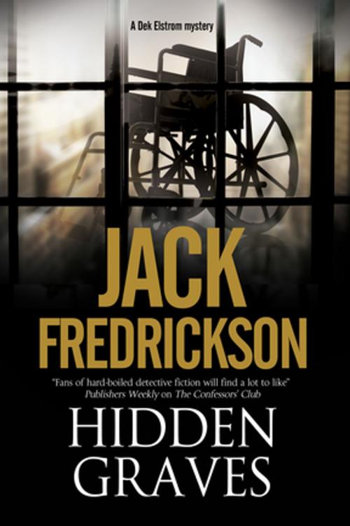 Cover of the book Hidden Graves by Jack Fredrickson, Severn House Publishers