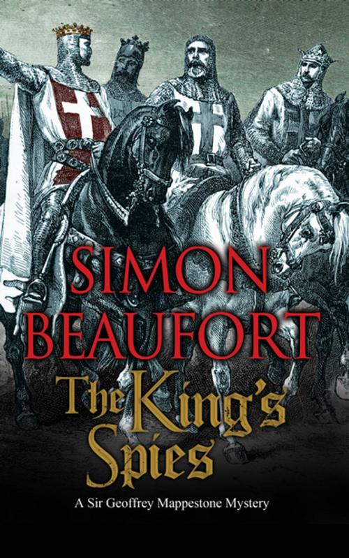 Cover of the book King's Spies, The by Simon Beaufort, Severn House Publishers