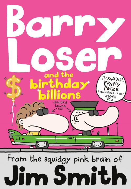 Cover of the book Barry Loser and the birthday billions by Jim Smith, Egmont UK Ltd