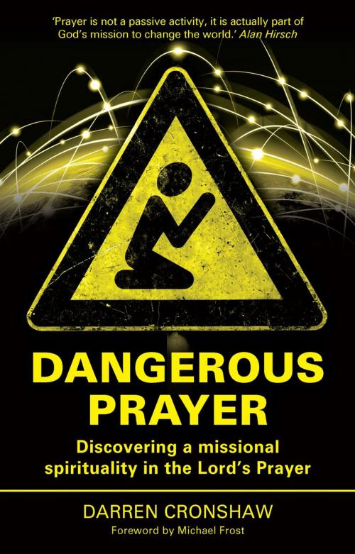 Cover of the book Dangerous Prayer by Darren Cronshaw, Authentic Publishers