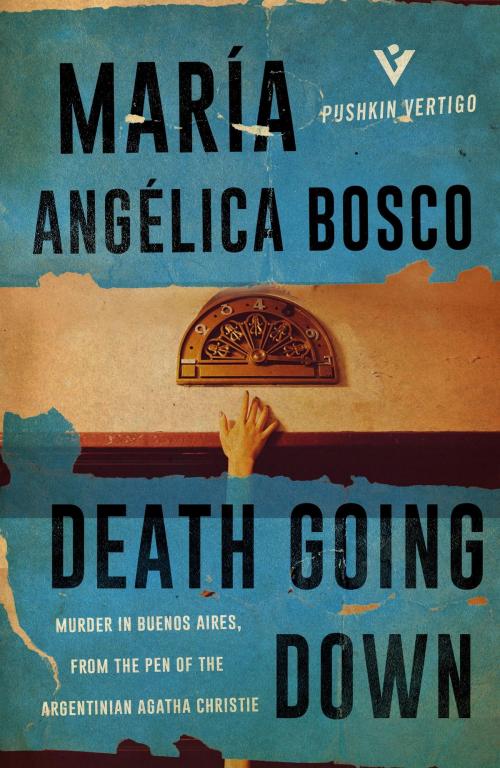 Cover of the book Death Going Down by María Angélica Bosco, Steerforth Press