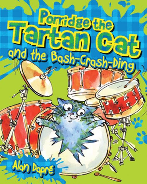 Cover of the book Porridge the Tartan Cat and the Bash Crash Ding by Alan Dapré, Floris Books