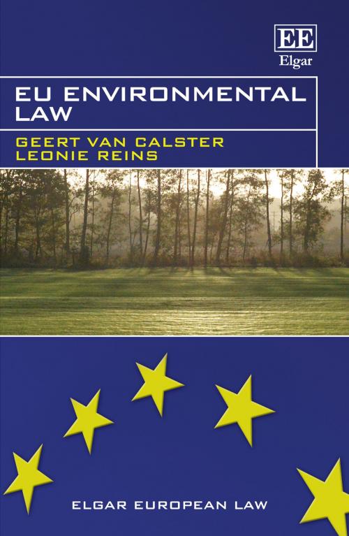 Cover of the book EU Environmental Law by Geert Van Calster, Leonie Reins, Edward Elgar Publishing