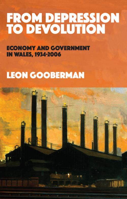 Cover of the book From Depression to Devolution by Leon Gooberman, University of Wales Press