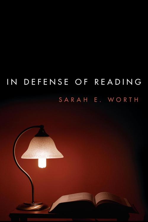Cover of the book In Defense of Reading by Sarah E. Worth, Rowman & Littlefield International