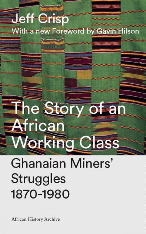 Cover of the book The Story of an African Working Class by Jeff Crisp, Zed Books