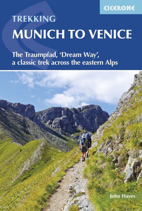 Cover of the book Trekking Munich to Venice by John Hayes, Cicerone Press
