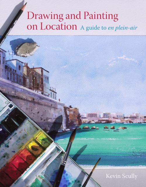 Cover of the book Drawing and Painting on Location by Kevin Scully, Crowood