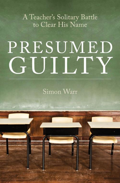 Cover of the book Presumed Guilty by Simon Warr, Biteback Publishing