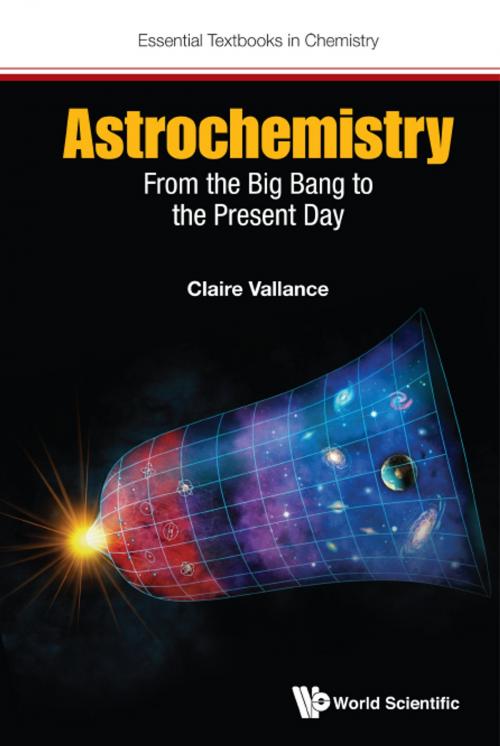Cover of the book Astrochemistry by Claire Vallance, World Scientific Publishing Company