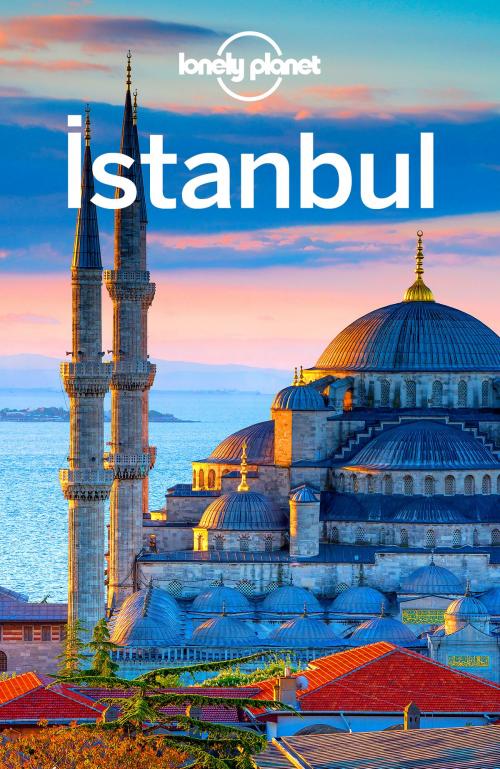 Cover of the book Lonely Planet Istanbul by Lonely Planet, Virginia Maxwell, James Bainbridge, Lonely Planet Global Limited
