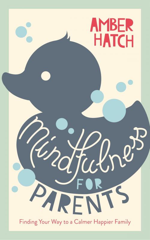 Cover of the book Mindfulness for Parents by Amber Hatch, Watkins Media