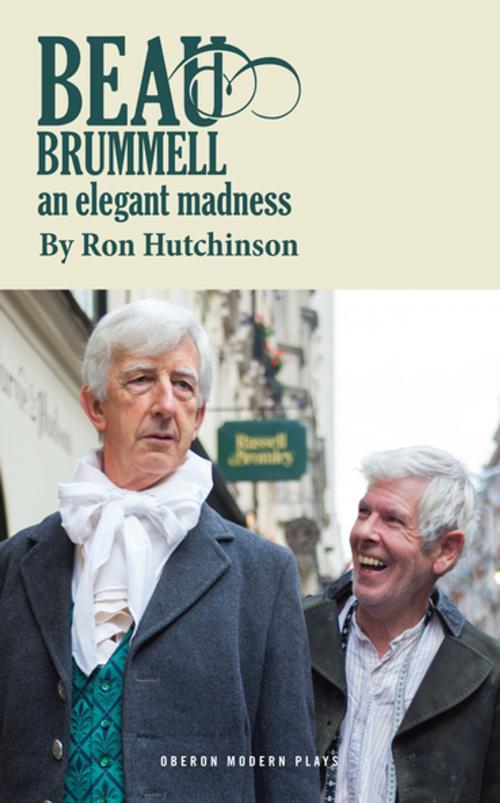 Cover of the book Beau Brummel by Ron Hutchinson, Oberon Books